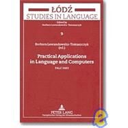 Practical Applications in Language and Computers : PALC 2003 by Lewandowska-Tomaszczyk, Barbara, 9780820465937