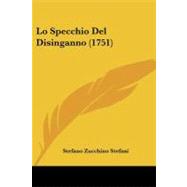 Lo Specchio Del Disinganno by Stefani, Stefano Zucchino, 9781104355937