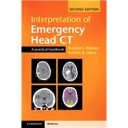 Interpretation of Emergency Head CT by Holmes, Erskine J.; Misra, Rakesh R., 9781107495937