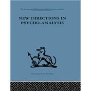 New Directions in Psycho-Analysis: The significance of infant conflict in the pattern of adult  behaviour by Heimann,Paula;Heimann,Paula, 9781138875937