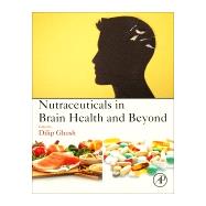 Nutraceuticals in Brain Health and Beyond by Ghosh, Dilip, 9780128205938