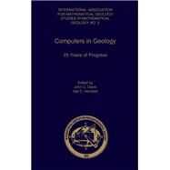 Computers in Geology 25 Years of Progress by Davis, John C.; Herzfeld, Ute Christina, 9780195085938