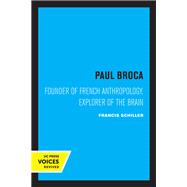 Paul Broca by Francis Schiller, 9780520315938