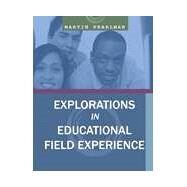 Explorations in Educational Field Experience by PEARLMAN, MARTIN, 9780757575938