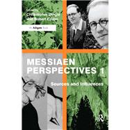 Messiaen Perspectives 1: Sources and Influences by Fallon,Robert;Dingle,Christoph, 9781138245938
