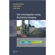 Site Investigation using Resistivity Imaging by Hossain; Sahadat, 9781138485938