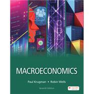 Macroeconomics by Paul Krugman; Robin Wells, 9781319415938