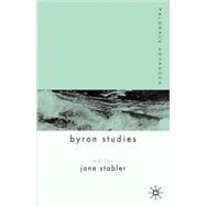 Palgrave Advances in Byron Studies by Stabler, Jane, 9781403945938
