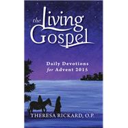 Daily Devotions for Advent 2015 by Rickard, Theresa, 9781594715938