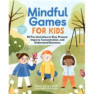 Mindful Games for Kids by Sargent, Kristina, 9781646115938