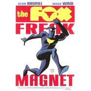 The Fox: Freak Magnet by Waid, Mark; Haspiel, Dean; Haspiel, Dean, 9781936975938