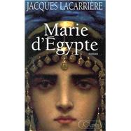 Marie d'Egypte by Jacques Lacarrire, 9782709615938