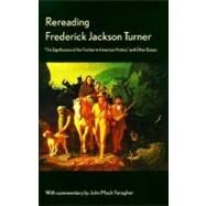 Rereading Frederick Jackson Turner : 