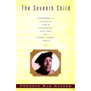 The Seventh Child by Baxter, Freddie Mae; Miller, Gloria Bley, 9780375705939