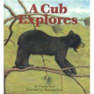 A Cub Explores by Love, Pamela, 9780892725939