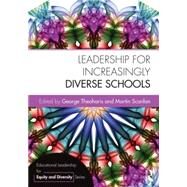 Leadership for Increasingly Diverse Schools by Theoharis; George, 9781138785939