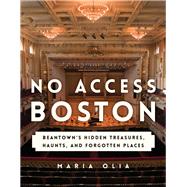 No Access Boston by Olia, Maria, 9781493035939