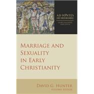 Marriage and Sexuality in Early Christianity by Hunter, David G., 9781506445939