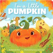 I'm a Little Pumpkin by Eliot, Hannah; Daviscourt, Anna, 9781665915939