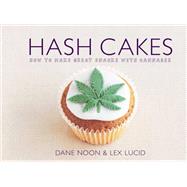 Stoner's Delight Space cakes, pot brownies and other tasty cannabis creations by Noon, Dane; Lucid, Lex, 9781846015939