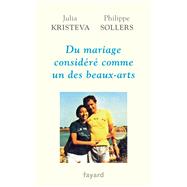 Du mariage considr comme un des beaux-arts by Julia Kristeva; Philippe Sollers, 9782213685939