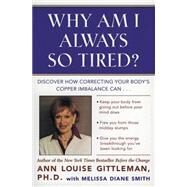 Why Am I Always So Tired? by Gittleman, Ann Louise, 9780062515940