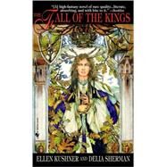 The Fall of the Kings by Kushner, Ellen; Sherman, Delia, 9780553585940