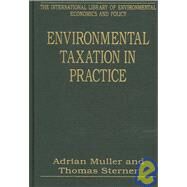 Environmental Taxation in Practice by Muller,Adrian, 9780754625940