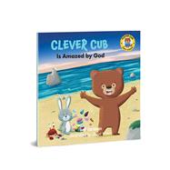 Clever Cub Is Amazed by God by Hartman, Bob; Brown, Steve, 9780830785940
