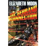 The Serrano Connection by Moon, Elizabeth, 9781416555940