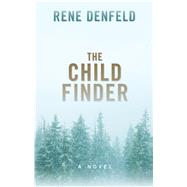 The Child Finder by Denfeld, Rene, 9781432845940