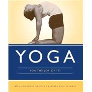 Yoga for the Joy of It! by Goodman Kraines, Minda; Rose Sherman, Barbara, 9780763765941