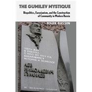 The Gumilev Mystique by Bassin, Mark; Suny, Ronald Grigor, 9780801445941