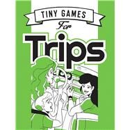 Tiny Games for Trips by Hide&Seek; Ganucheau, Savanna, 9781472815941