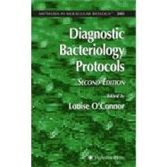 Diagnostic Bacteriology Protocols by O'Connor, Louise, 9781588295941