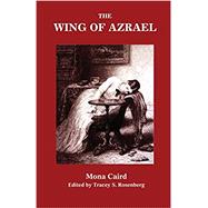 The Wing of Azrael,Caird, Mona; Rosenberg,...,9781934555941