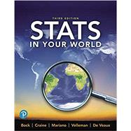 STATS in Your World [NASTA EDITION], 3rd edition by Bock, David E; Craine, William B; Mariano, Thomas J; Velleman, Paul F; de Veaux, Richard D, 9780135165942