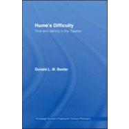 Hume's Difficulty: Time and Identity in the Treatise by Baxter; Donald L. M., 9780415955942