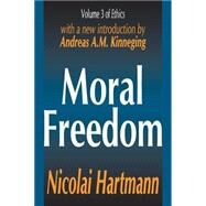 Moral Freedom by Hartmann,Nicolai, 9780765805942