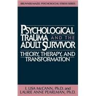 Psychological Trauma And Adult Survivor Theory: Therapy And Transformation by McCann,Lisa, 9780876305942