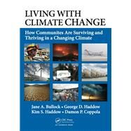 Living with Climate Change: How Communities Are Surviving and Thriving in a Changing Climate by Bullock,Jane A., 9781138415942