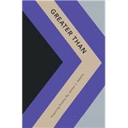Greater Than by Adams, James J., 9781490795942