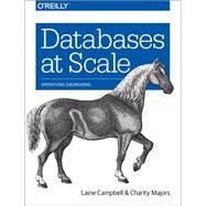 Database Reliability Engineering by Campbell, Laine; Majors, Charity, 9781491925942