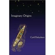 Imaginary Origins Selected Poems 19722003 by Dabydeen, Cyril, 9781900715942