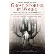 The Mammoth Book of Ghost Stories by Women by O'regan, Marie, 9780762445943