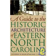 A Guide to the Historic...,Bishir, Catherine W.,9780807845943