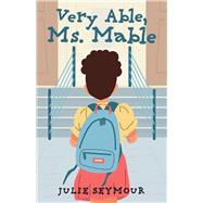 Very Able, Ms. Mable by Seymour, Julie; Gaytan, Abigail Pecina, 9781098365943