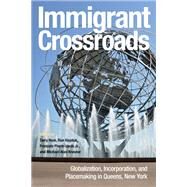 Immigrant Crossroads by Hum, Tarry; Hayduk, Ron; Pierre-Louis, Francois, Jr.; Krasner, Michael Alan, 9781439915943