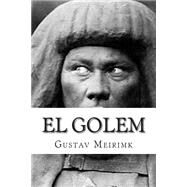 El Golem by Meirimk, Gustav; Hombrenuevo, 9781508455943