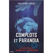 Complots et paranoa by Guillaume Lebeau, 9782824615943